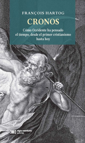 Cronos: Cï¿½mo occidente ha pensado el tiempo, desde el primer cristianismo hasta hoy