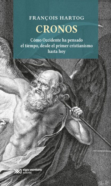 Cronos: Cómo Occidente ha pensado el tiempo, desde el primer cristianismo hasta hoy