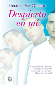 Title: Despierto en mi, Author: Héctor Apio Quijano