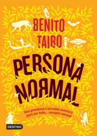 Title: Persona normal, Author: Benito Taibo