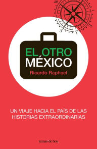 Title: El otro México, Author: Ricardo Raphael