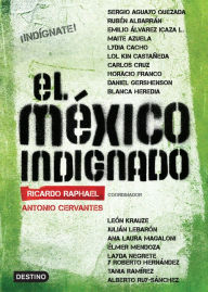 Title: El México indignado: Indígnate!, Author: Ricardo Raphael