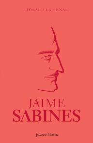 Title: Horal / La señal, Author: Jaime Sabines