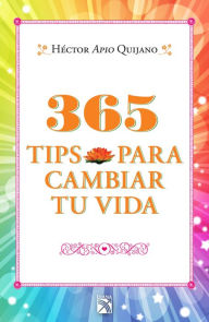 Title: 365 tips para cambiar tu vida, Author: Héctor 