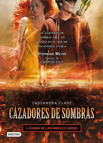 Ciudad de los ángeles caídos. Cazadores de sombras 4 (Edición mexicana)
