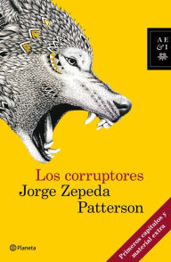 Title: Los corruptores, Author: Jorge Zepeda Patterson