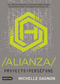 Title: Proyecto: Perséfone. Alianza, Author: Michelle Gagnon