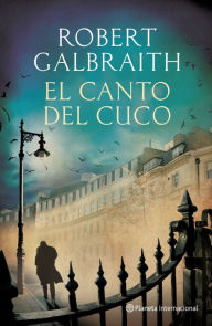 Title: El canto del cuco - versión mexicana (The Cuckoo's Calling), Author: Robert Galbraith