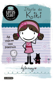 Title: Lotus Club 1. Diario de Kiki. Mi vida es una pasar: Mi vida es una pasarela, Author: Kayla May