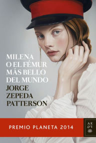 Title: Milena o el fémur más bello del mundo (Edición mexicana), Author: Jorge Zepeda Patterson