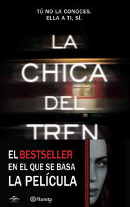 Title: La chica del tren (Edición mexicana): Tú no la conoces, ella a ti, sí, Author: Paula Hawkins
