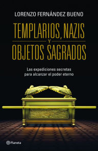 French books audio download Templarios, Nazis y objetos sagrados English version by Lorenzo Fernandez 9786070729751