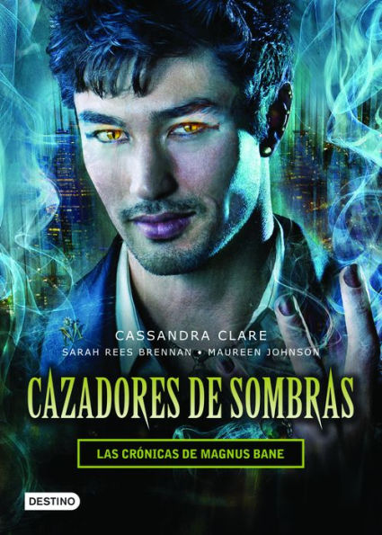 Cazadores de Sombras. Las Cranicas de Magnus Bane