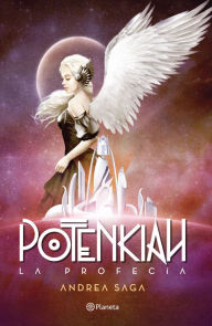 Title: Potenkiah. La profecía, Author: Andrea Saga
