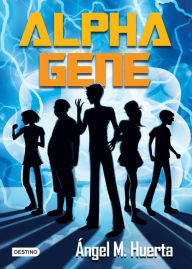 Title: Alpha Gene, Author: Ángel Mario Huerta