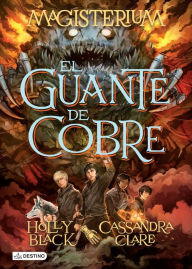 Title: Magisterium 2. El guante de cobre (Edición mexicana), Author: Cassandra Clare