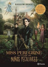 Title: Miss Peregrine y los ninos peculiares (movie tie-in), Author: Ransom Riggs