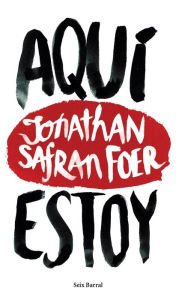 Title: Aquí estoy (Edición mexicana), Author: Jonathan Safran Foer