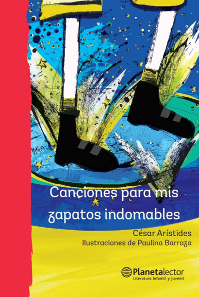 Canciones para mis zapatos indomables (Poesía) / Songs for My Indomitable Shoes (Poems)