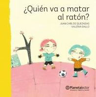 ¿Quién va a matar al ratón?