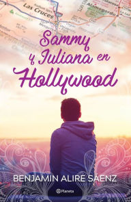 Title: Sammy y Juliana en Hollywood, Author: Benjamin Alire Sáenz