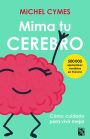 Mima tu cerebro