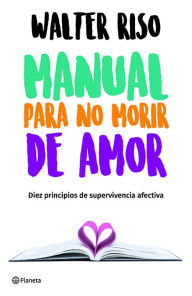 Title: Manual para no morir de amor / Manual for Not Dying of Love, Author: Riso