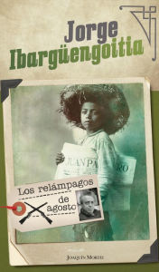 Title: Los relámpagos de agosto, Author: Jorge Ibargüengoitia