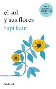 Title: El sol y sus flores (Edición mexicana), Author: Rupi Kaur