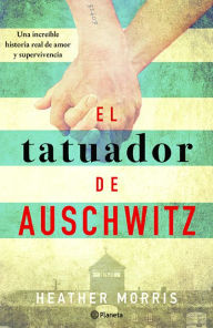 Title: El tatuador de Auschwitz, Author: Heather Morris