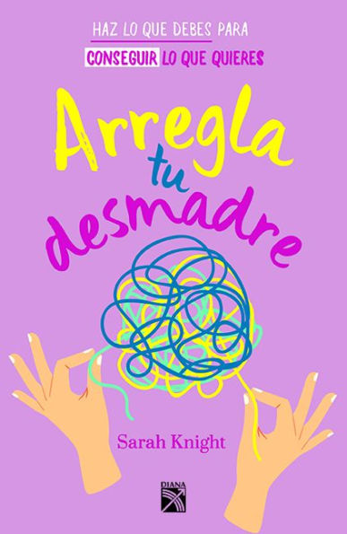 Arregla tu desmadre / Get Your Sh*t Together