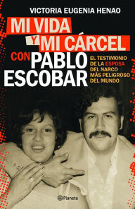 Ebook download deutsch free Mi vida y mi carcel con Pablo Escobar