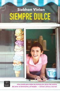 Title: Siempre dulce, Author: Siobhan Vivian