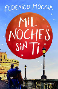 Title: Mil noches sin ti, Author: Federico Moccia