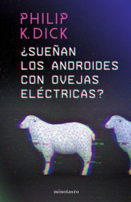 Title: ¿Sueñan los androides con ovejas eléctricas? (Edición mexicana), Author: Philip K. Dick