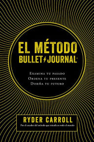 Title: El método Bullet Journal, Author: Ryder Carroll