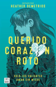 Title: Querido corazón roto, Author: Heather Demetrios