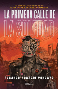 Title: La primera calle de la soledad, Author: Gerardo Porcayo