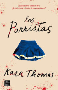 Title: Las porristas, Author: Kara Thomas