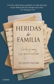 Title: Heridas de familia, Author: Allison Pataki