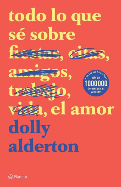 Todo lo que sé sobre el amor (Edición mexicana) / Everything I Know about Love