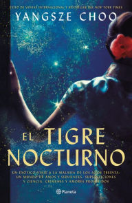 Title: El tigre nocturno, Author: Yangsze Choo