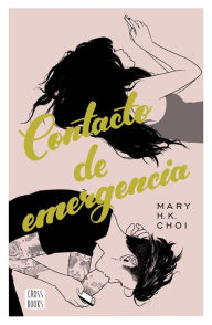 Title: Contacto de emergencia, Author: Mary H. K Choi