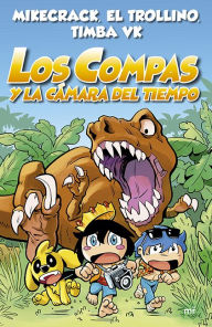 Title: Los Compas y la cámara del tiempo, Author: Timba VK Timba VK