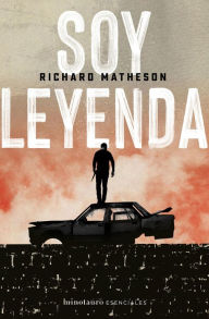 Title: Soy leyenda (Edición mexicana), Author: Richard Matheson
