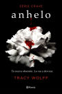 Anhelo (Serie Crave 1) (Edición mexicana) / Crave (The Crave Series. Book 1)