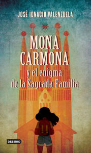 Title: Mona Carmona y el enigma de la sagrada familia, Author: Jos  Ignacio Valenzuela