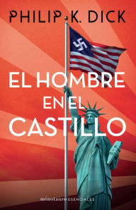 Title: El hombre en el castillo (Edición mexicana), Author: Philip K. Dick