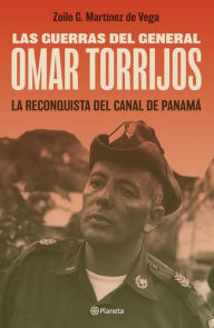 Title: Las guerras del general Omar Torrijos, Author: Zoilo G. Mart nez de Vega