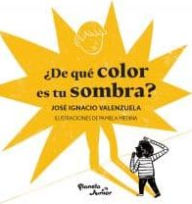 Title: De qué color es tu sombra?, Author: Jos  Ignacio Valenzuela